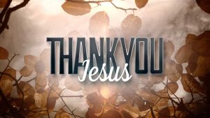 Thank You Jesus for Everything you have done!